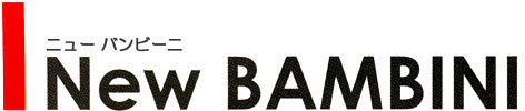 New BAMBINI (�j���[ �o���r�[�j)
