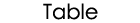 Table �V���[�Y
